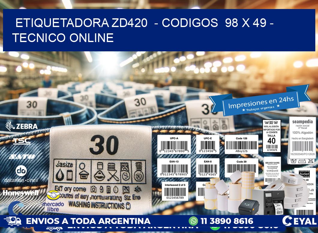 ETIQUETADORA ZD420  - CODIGOS  98 x 49 - TECNICO ONLINE