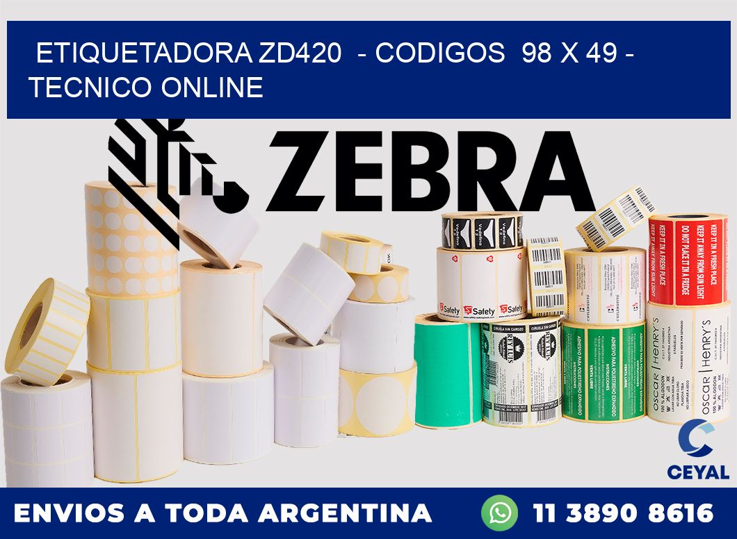 ETIQUETADORA ZD420  - CODIGOS  98 x 49 - TECNICO ONLINE