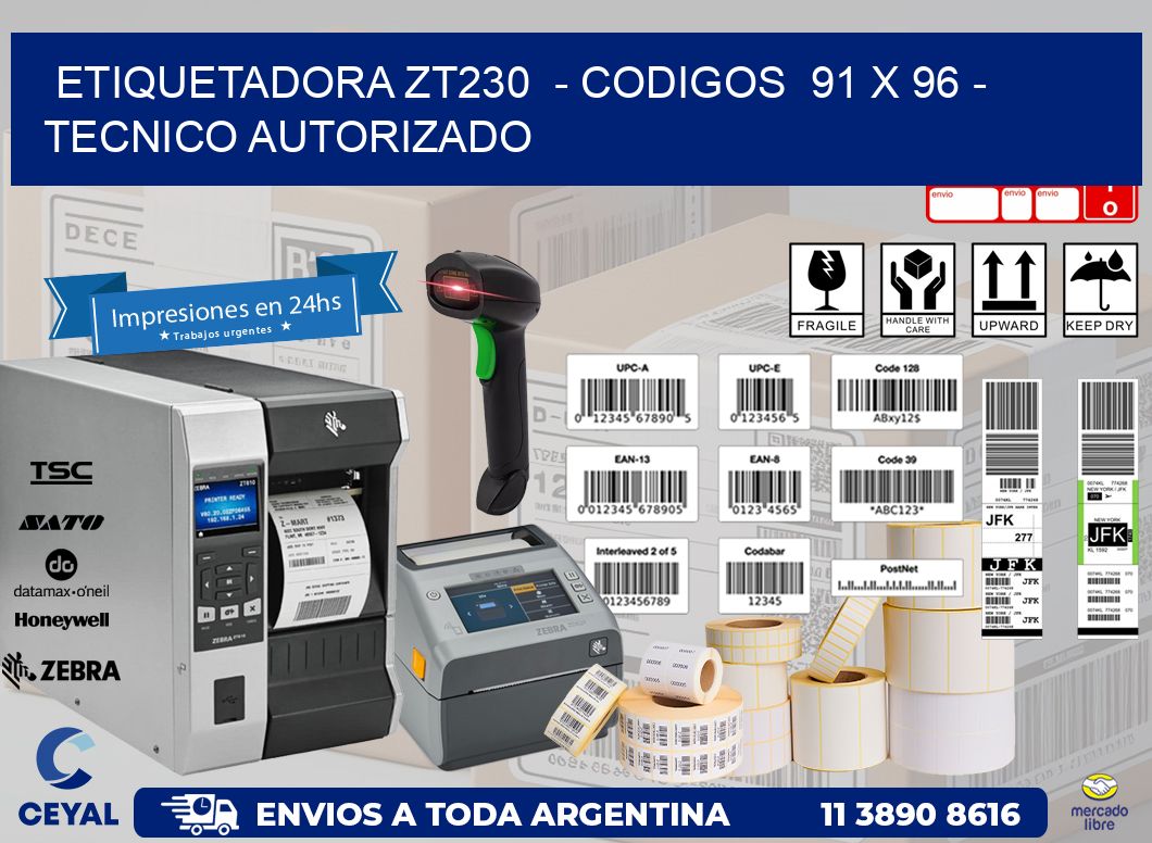 ETIQUETADORA ZT230  – CODIGOS  91 x 96 – TECNICO AUTORIZADO