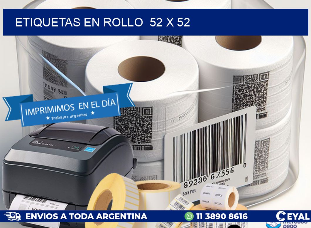 ETIQUETAS EN ROLLO  52 x 52
