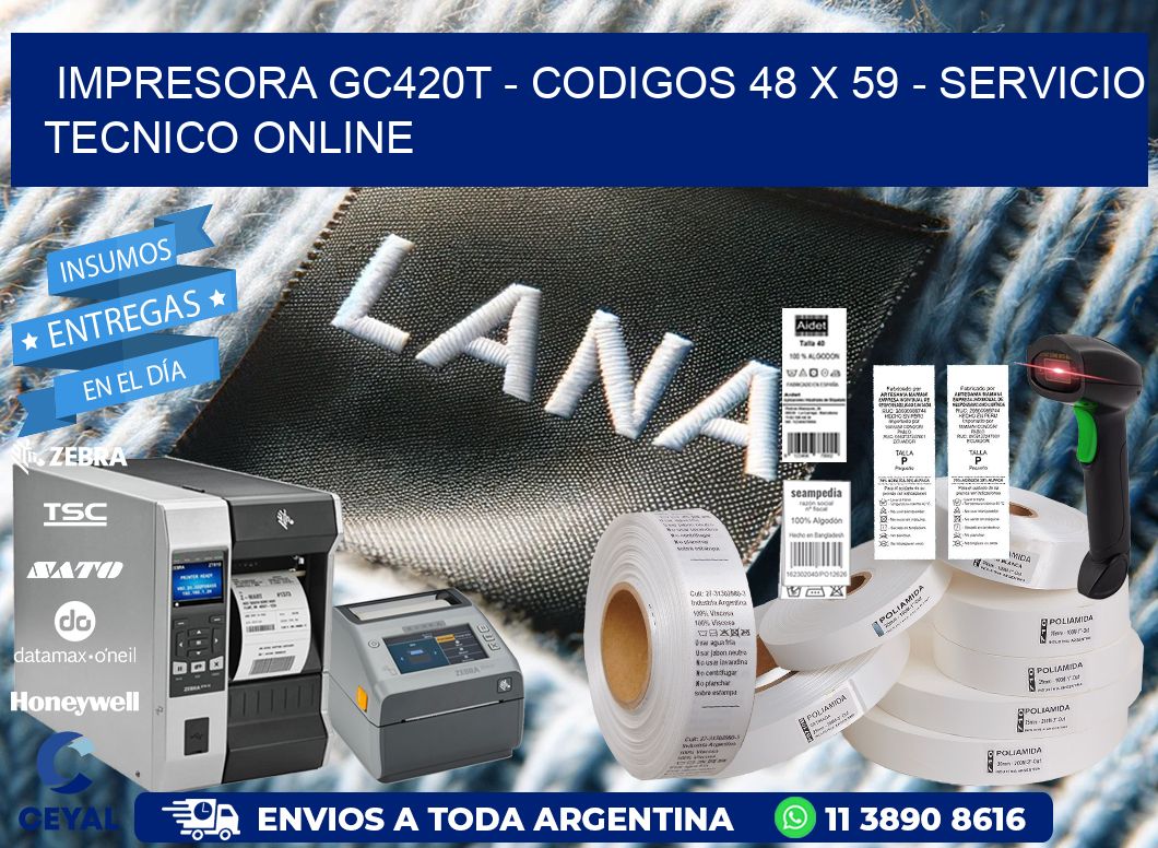 IMPRESORA GC420T - CODIGOS 48 x 59 - SERVICIO TECNICO ONLINE