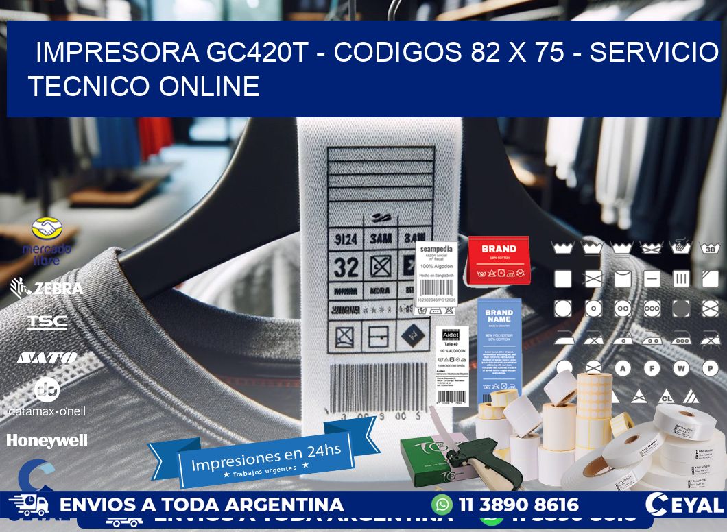 IMPRESORA GC420T - CODIGOS 82 x 75 - SERVICIO TECNICO ONLINE