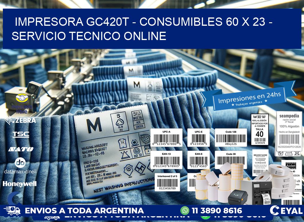 IMPRESORA GC420T - CONSUMIBLES 60 x 23 - SERVICIO TECNICO ONLINE