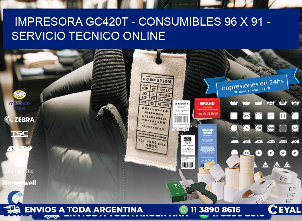 IMPRESORA GC420T - CONSUMIBLES 96 x 91 - SERVICIO TECNICO ONLINE