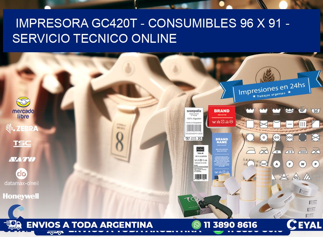 IMPRESORA GC420T - CONSUMIBLES 96 x 91 - SERVICIO TECNICO ONLINE