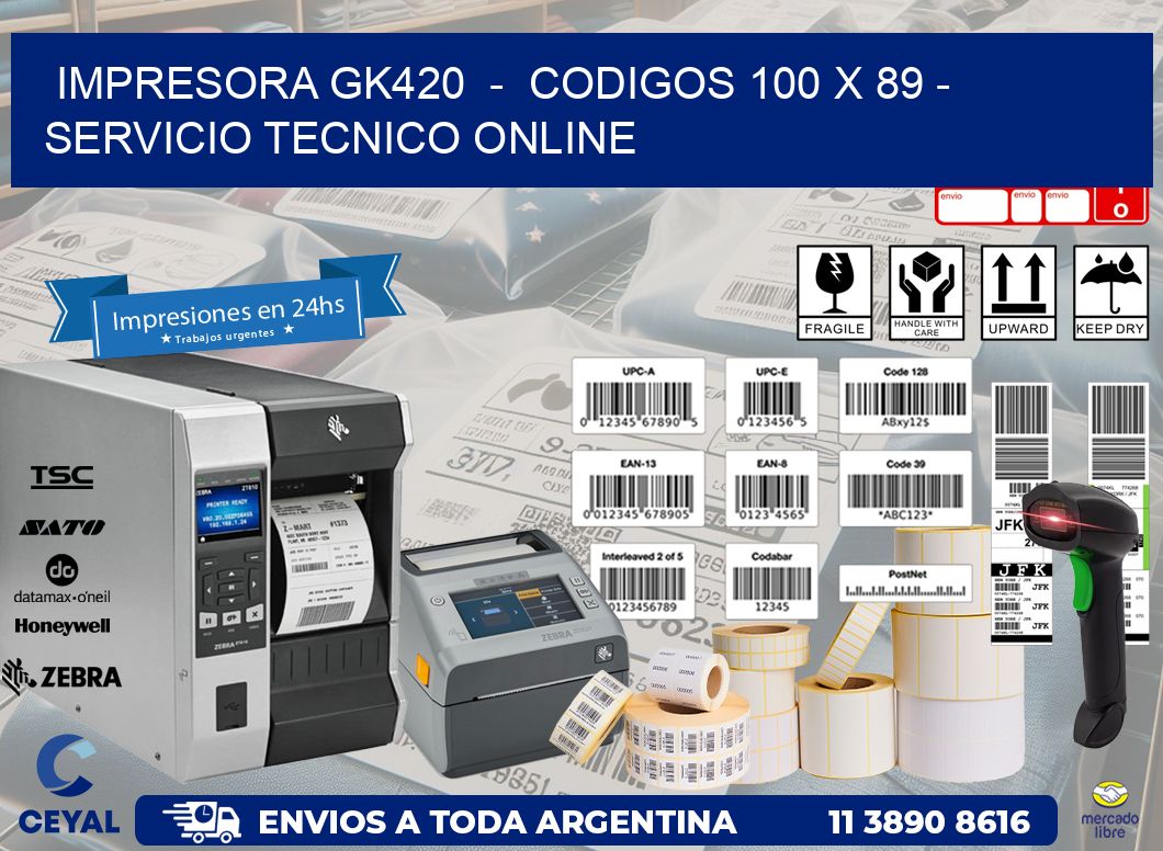 IMPRESORA GK420  -  CODIGOS 100 x 89 - SERVICIO TECNICO ONLINE