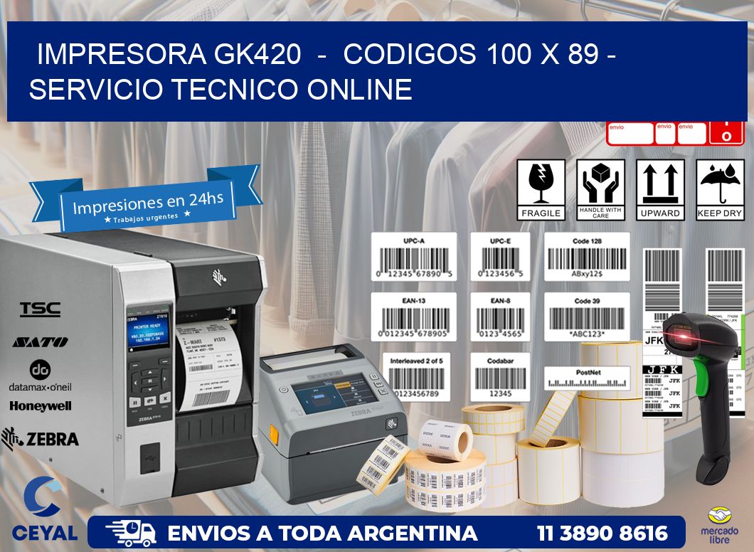 IMPRESORA GK420  –  CODIGOS 100 x 89 – SERVICIO TECNICO ONLINE