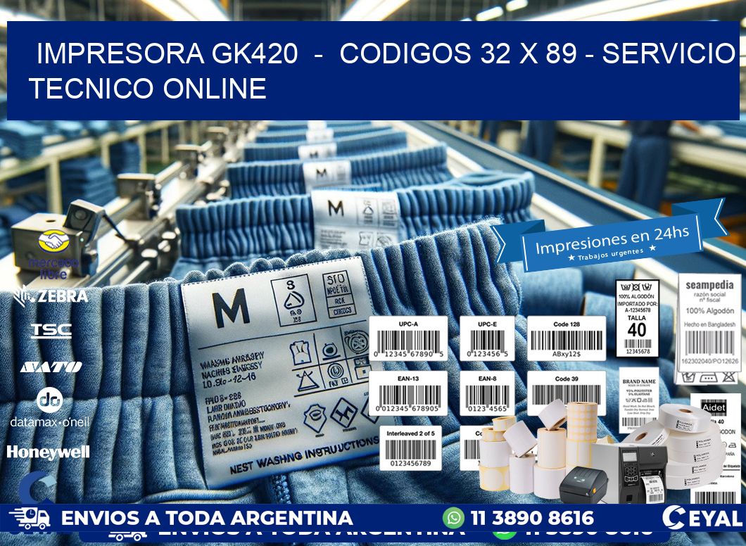 IMPRESORA GK420  -  CODIGOS 32 x 89 - SERVICIO TECNICO ONLINE