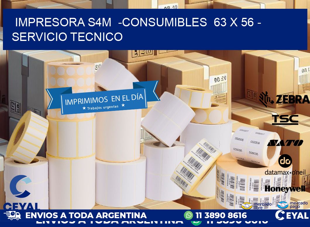 IMPRESORA S4M  -CONSUMIBLES  63 x 56 – SERVICIO TECNICO