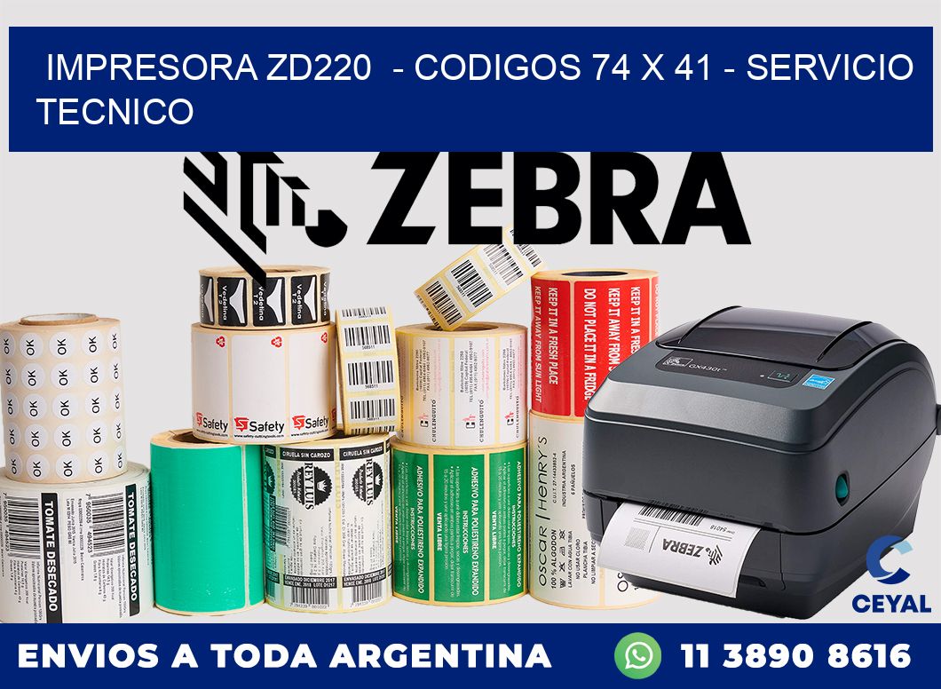 IMPRESORA ZD220 - CODIGOS 74 x 41 - SERVICIO TECNICO