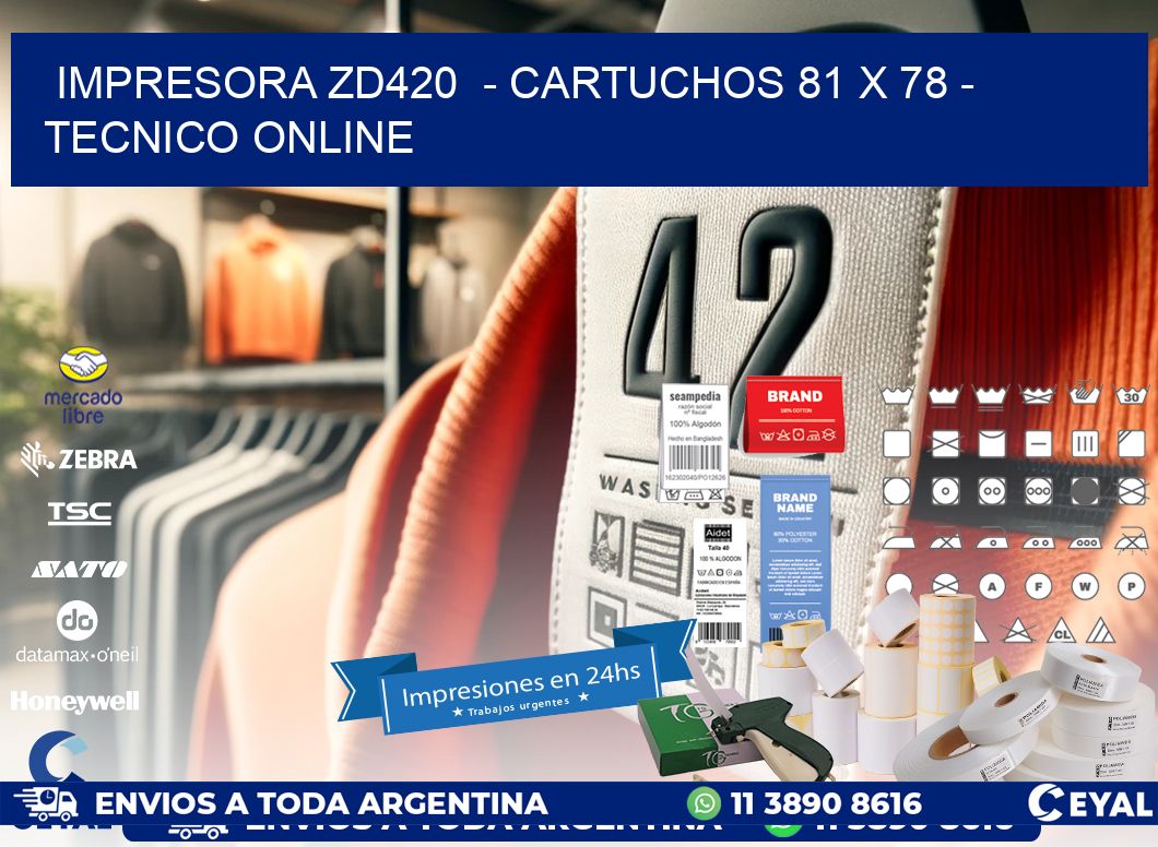IMPRESORA ZD420 - CARTUCHOS 81 x 78 - TECNICO ONLINE