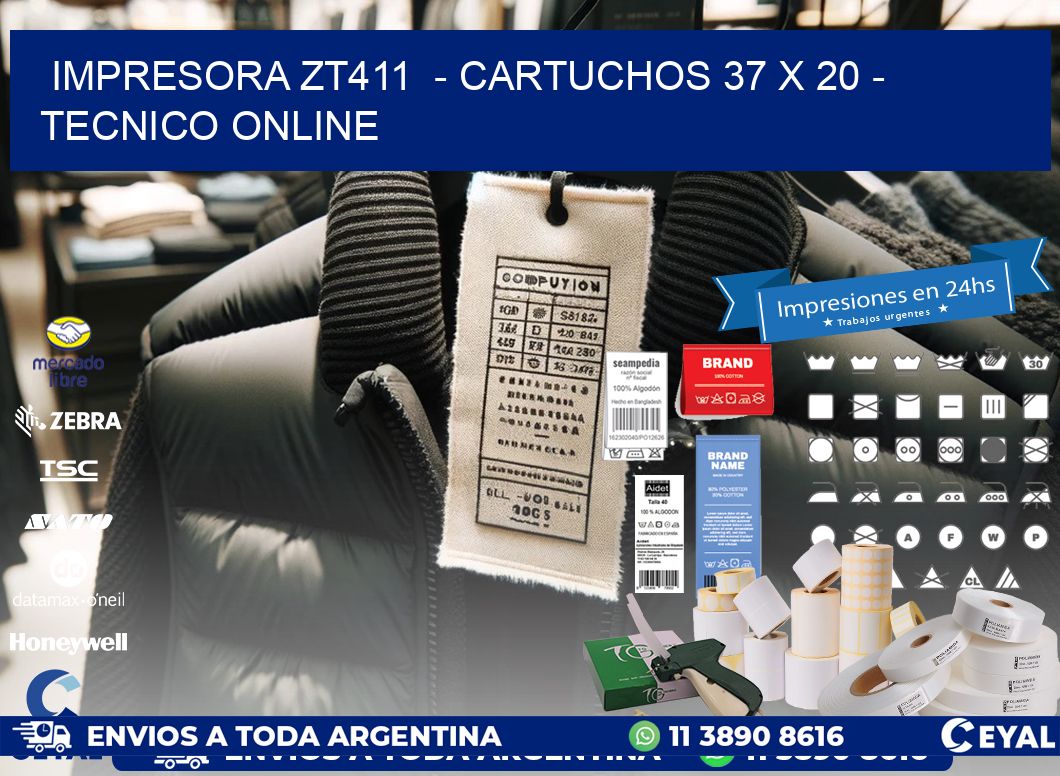 IMPRESORA ZT411  - CARTUCHOS 37 x 20 - TECNICO ONLINE