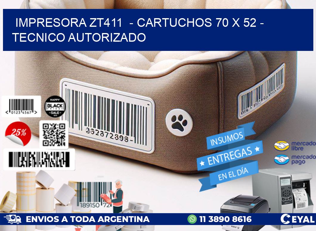 IMPRESORA ZT411  – CARTUCHOS 70 x 52 – TECNICO AUTORIZADO