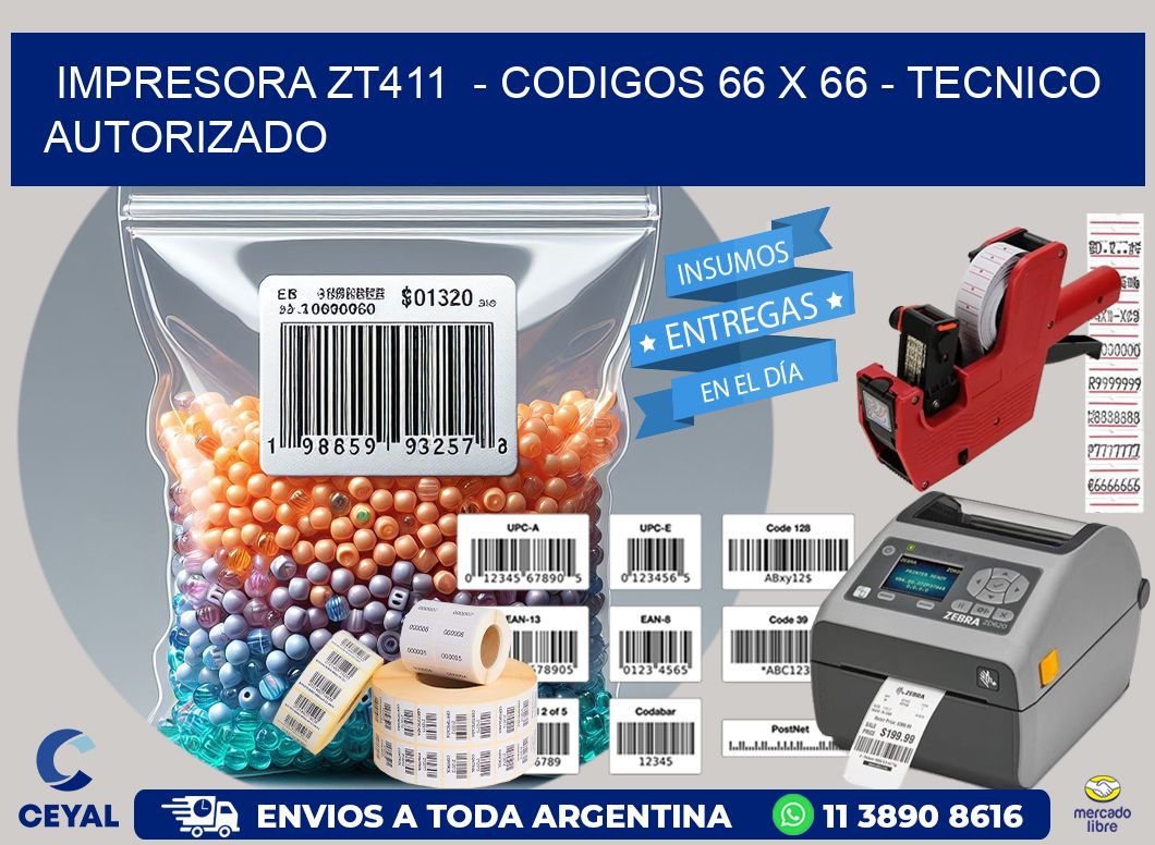IMPRESORA ZT411  - CODIGOS 66 x 66 - TECNICO AUTORIZADO