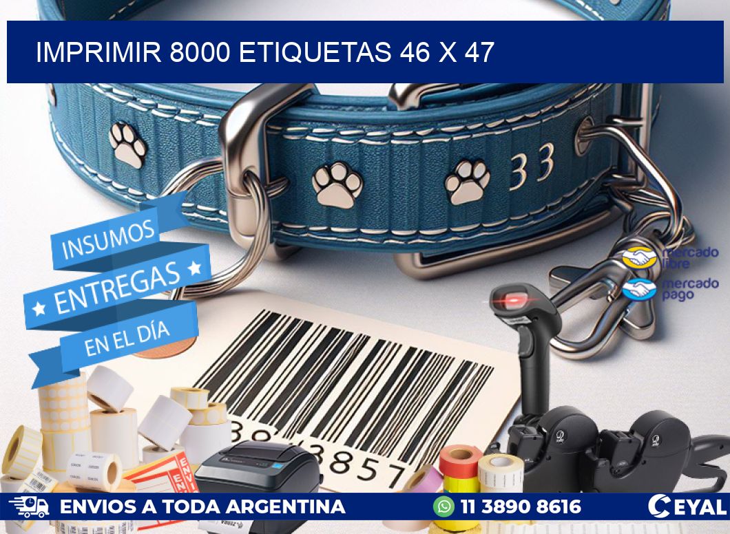 IMPRIMIR 8000 ETIQUETAS 46 x 47