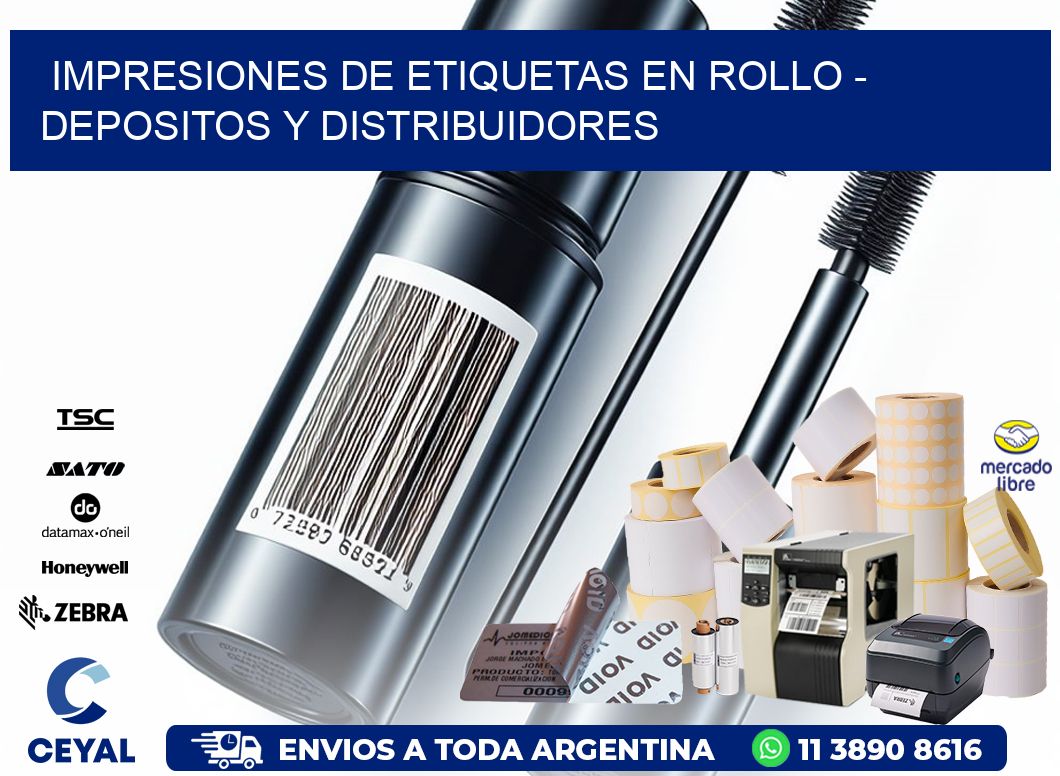 IMPRESIONES DE ETIQUETAS EN ROLLO - DEPOSITOS Y DISTRIBUIDORES