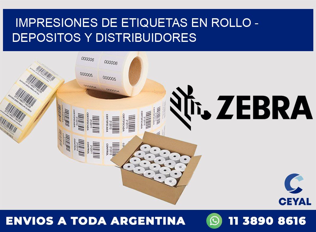 IMPRESIONES DE ETIQUETAS EN ROLLO - DEPOSITOS Y DISTRIBUIDORES