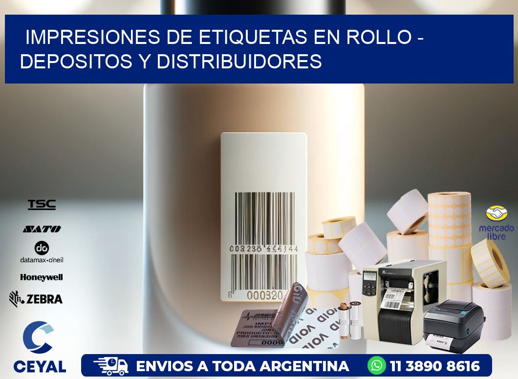 IMPRESIONES DE ETIQUETAS EN ROLLO – DEPOSITOS Y DISTRIBUIDORES