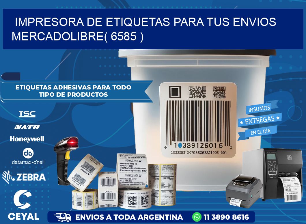 impresora de etiquetas para tus envios mercadolibre( 6585 )