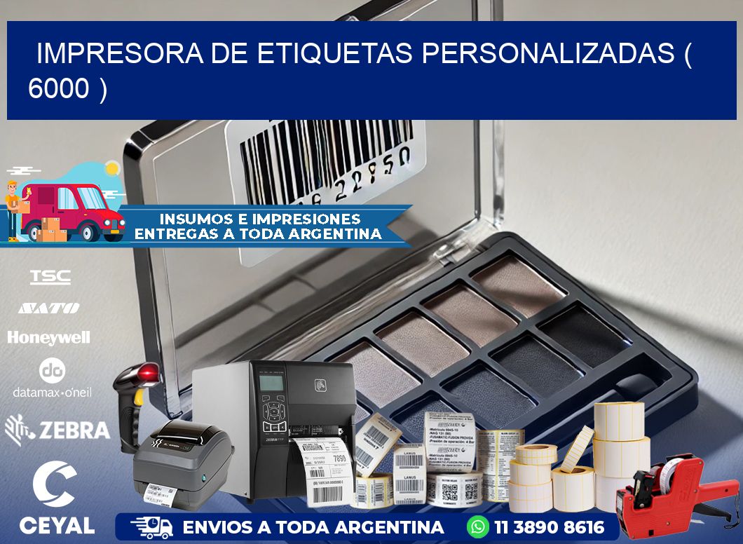impresora de etiquetas personalizadas ( 6000 )