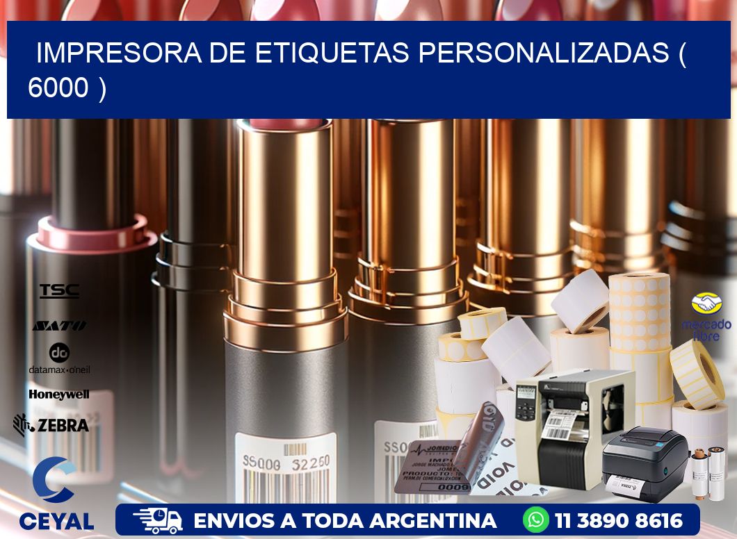 impresora de etiquetas personalizadas ( 6000 )