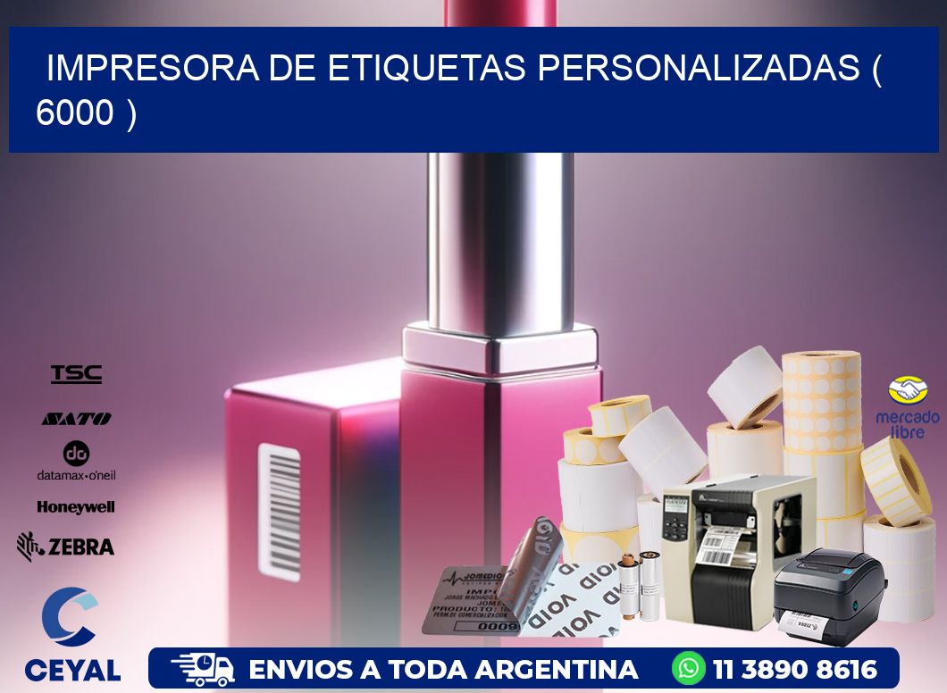impresora de etiquetas personalizadas ( 6000 )