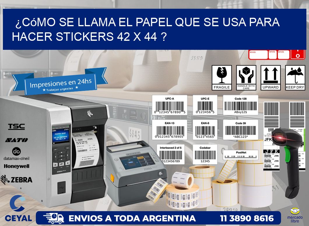 ¿Cómo se llama el papel que se usa para hacer stickers 42 x 44 ?