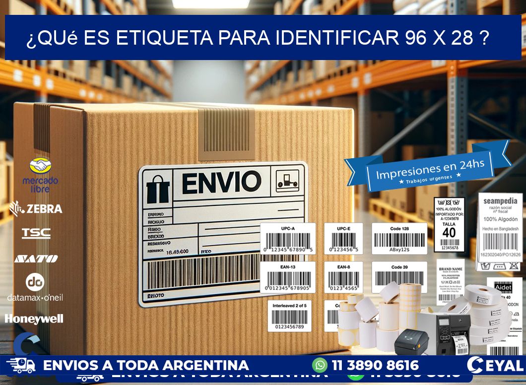 ¿Qué es etiqueta para identificar 96 x 28 ?