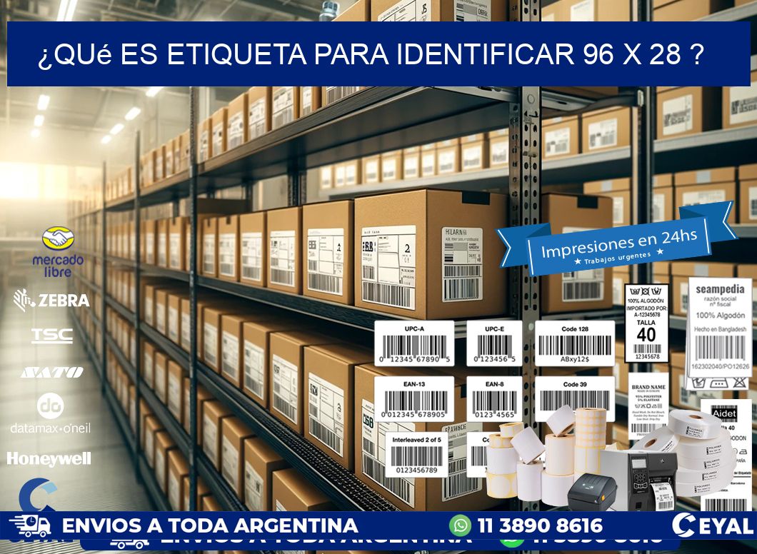 ¿Qué es etiqueta para identificar 96 x 28 ?