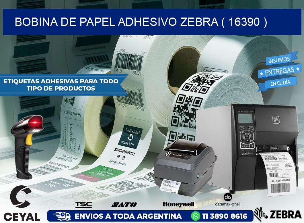 BOBINA DE PAPEL ADHESIVO ZEBRA ( 16390 )