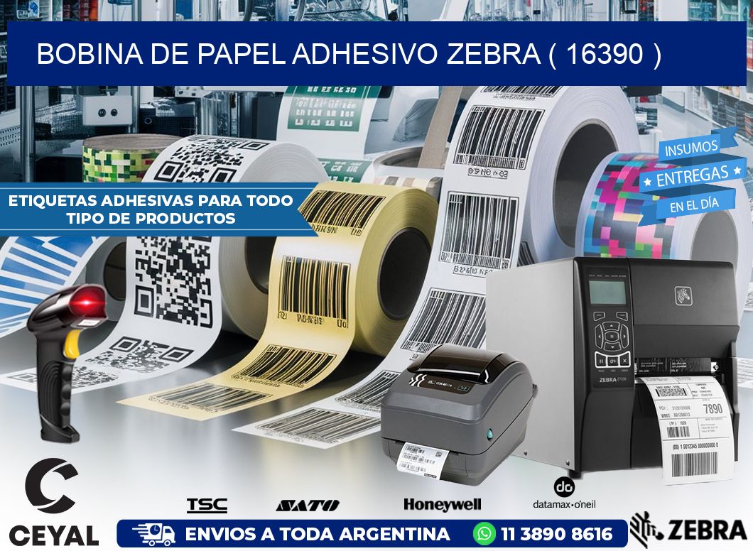 BOBINA DE PAPEL ADHESIVO ZEBRA ( 16390 )