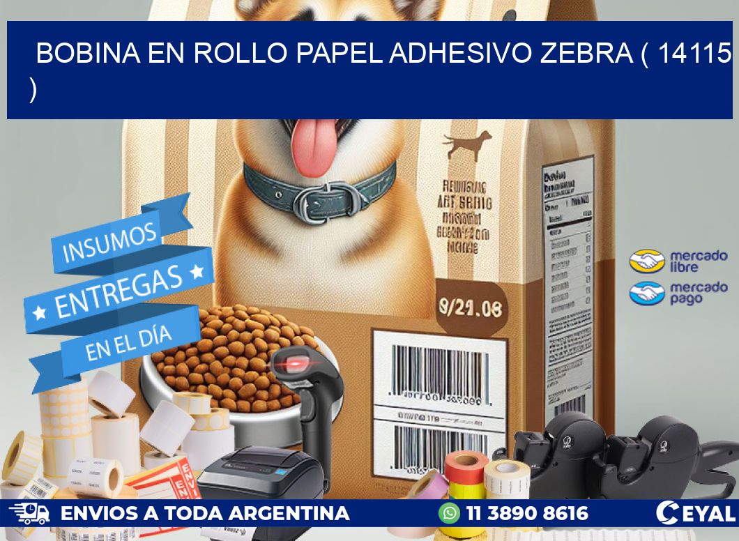 BOBINA EN ROLLO PAPEL ADHESIVO ZEBRA ( 14115 )