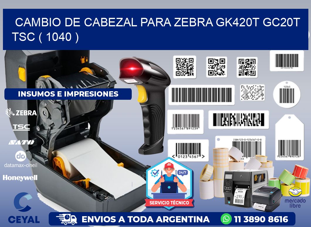 CAMBIO DE CABEZAL PARA ZEBRA GK420T GC20T TSC ( 1040 )