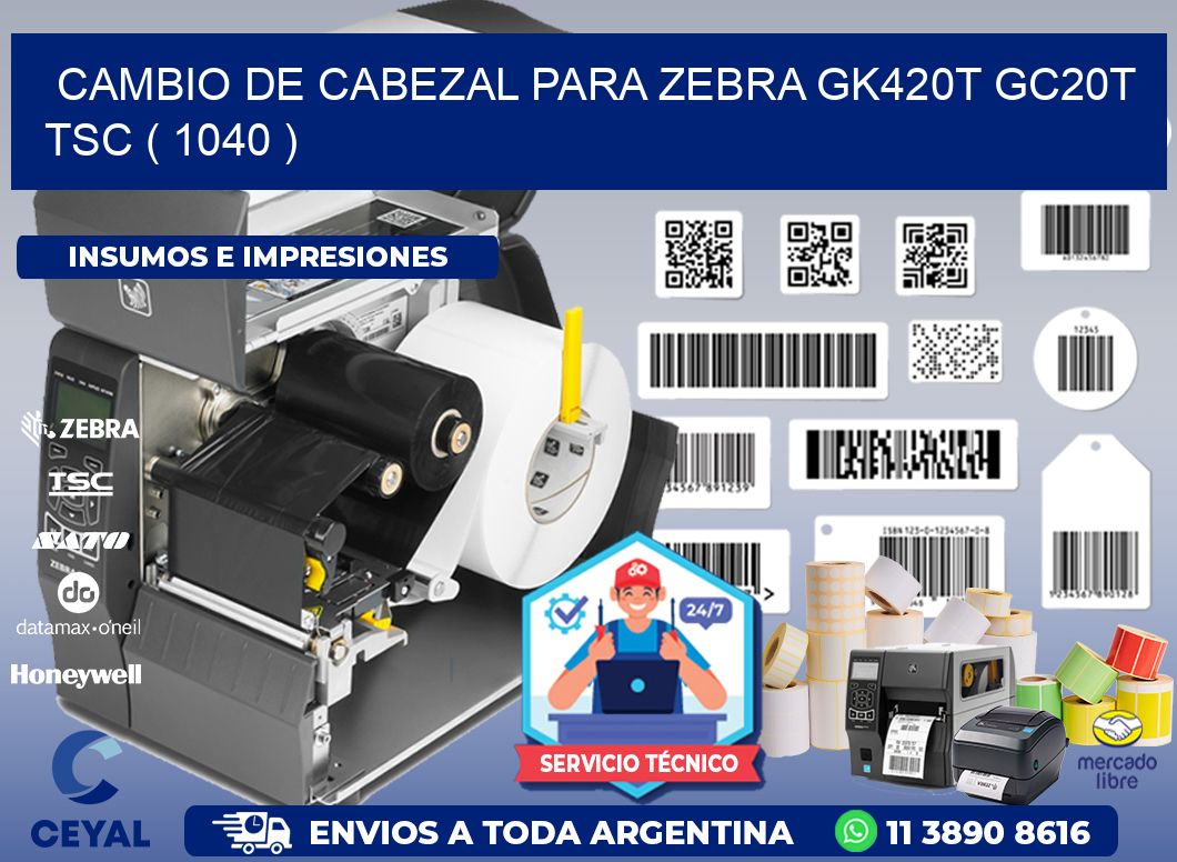 CAMBIO DE CABEZAL PARA ZEBRA GK420T GC20T TSC ( 1040 )