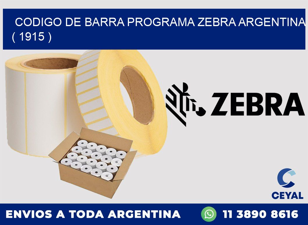 CODIGO DE BARRA PROGRAMA ZEBRA ARGENTINA ( 1915 )