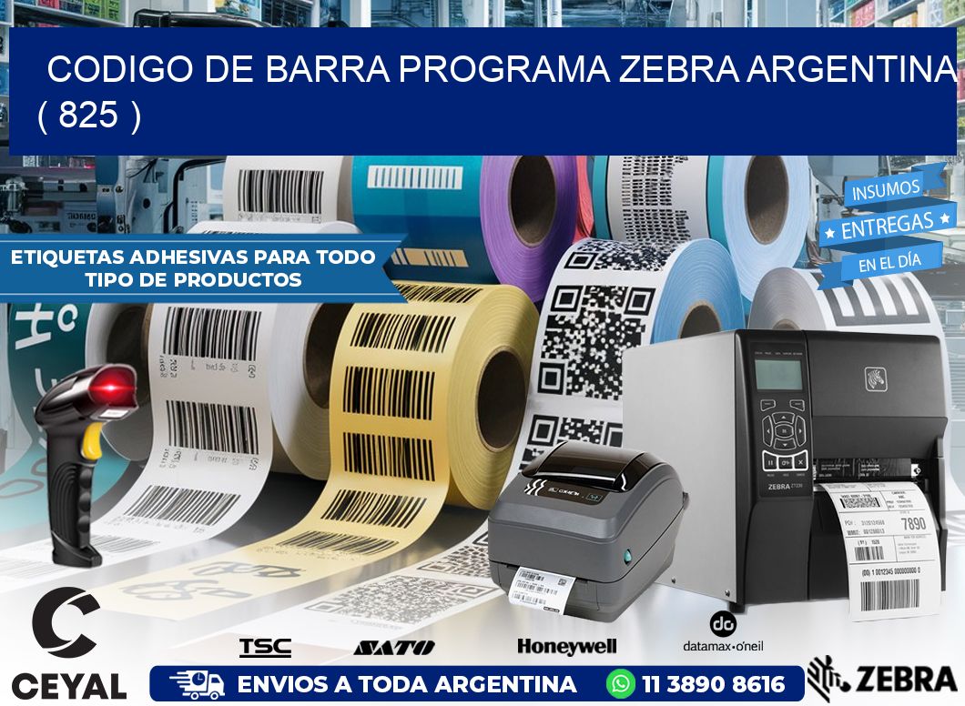 CODIGO DE BARRA PROGRAMA ZEBRA ARGENTINA ( 825 )