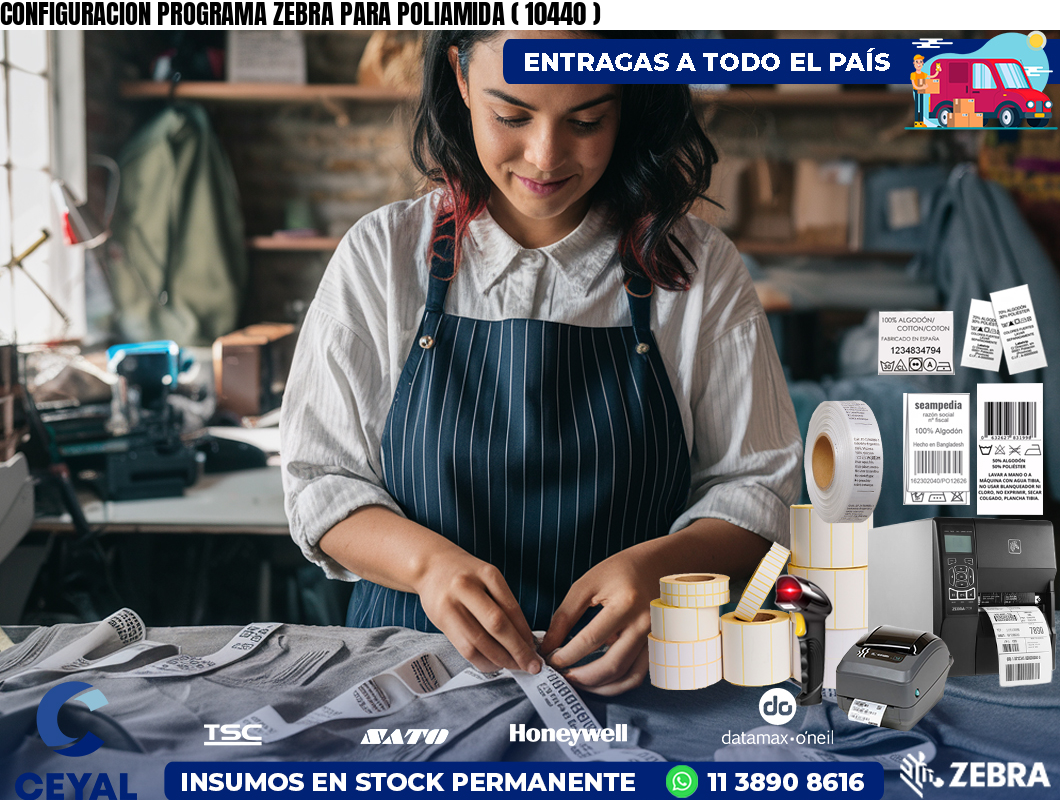 CONFIGURACION PROGRAMA ZEBRA PARA POLIAMIDA ( 10440 )