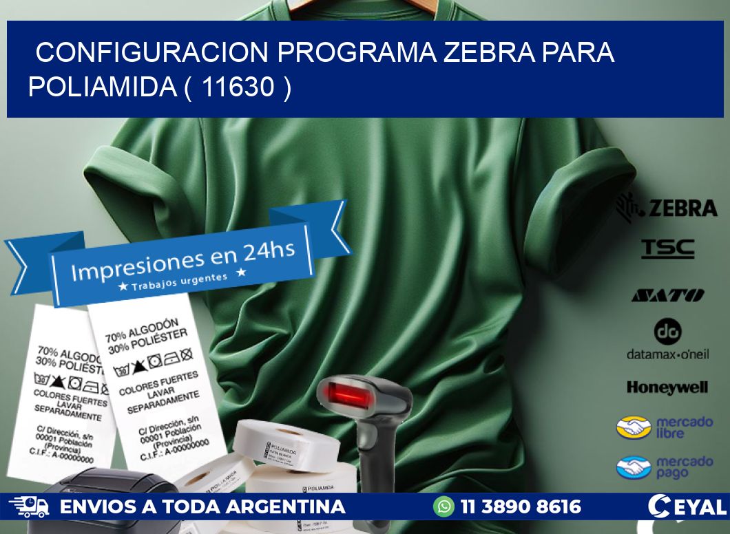 CONFIGURACION PROGRAMA ZEBRA PARA POLIAMIDA ( 11630 )