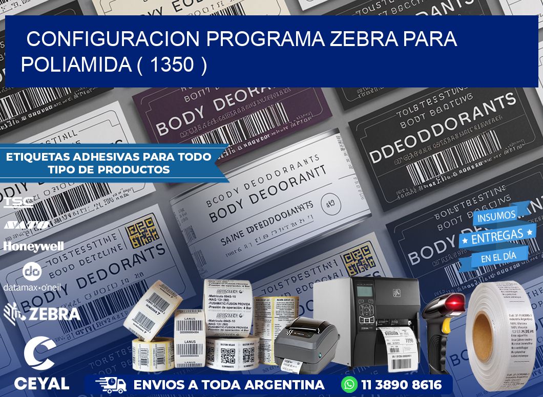 CONFIGURACION PROGRAMA ZEBRA PARA POLIAMIDA ( 1350 )
