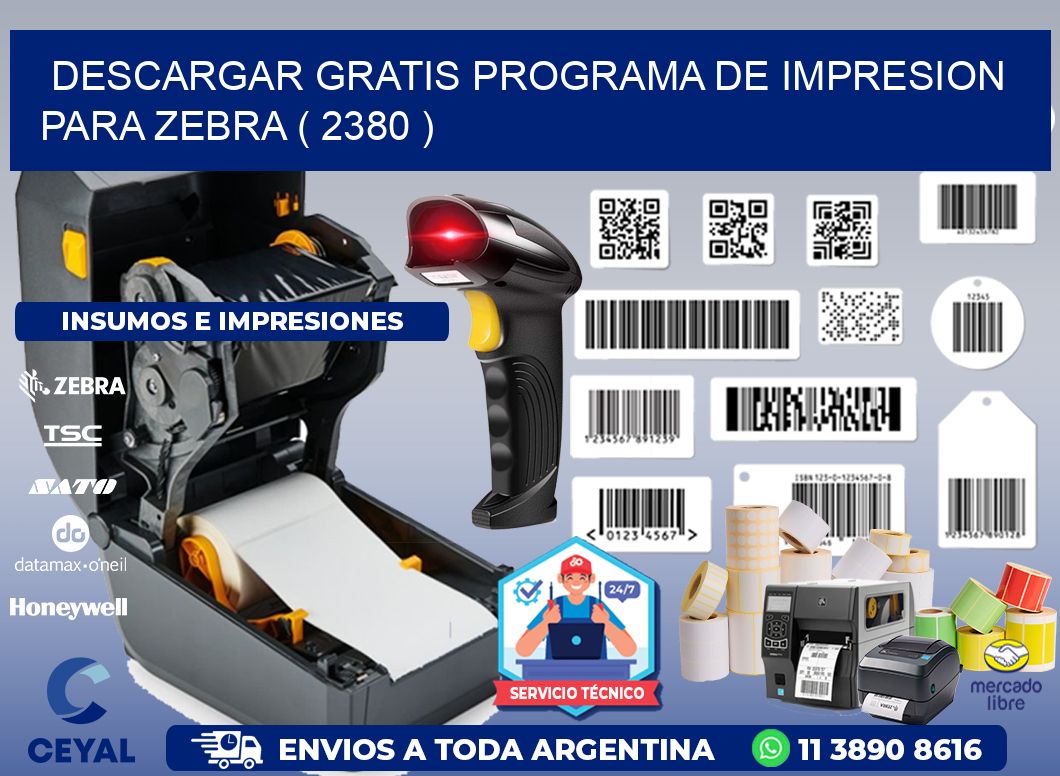 DESCARGAR GRATIS PROGRAMA DE IMPRESION PARA ZEBRA ( 2380 )