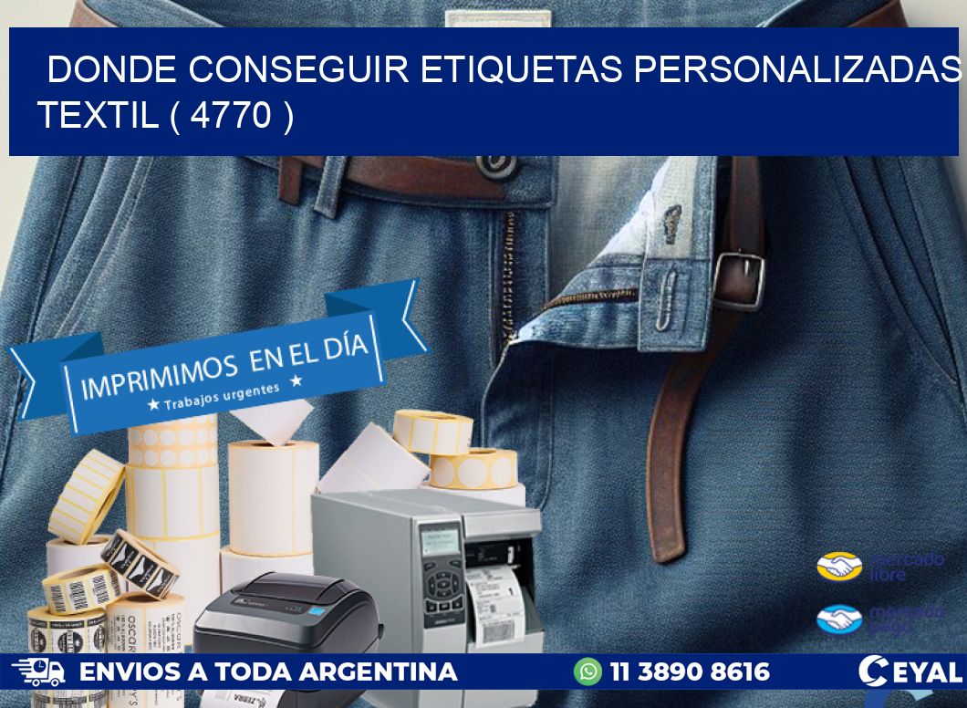 DONDE CONSEGUIR ETIQUETAS PERSONALIZADAS TEXTIL ( 4770 )