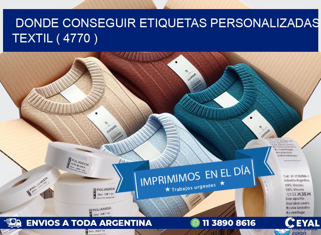 DONDE CONSEGUIR ETIQUETAS PERSONALIZADAS TEXTIL ( 4770 )