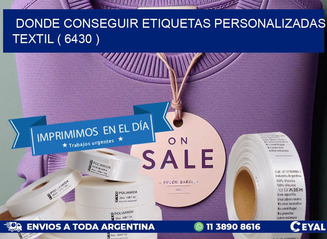 DONDE CONSEGUIR ETIQUETAS PERSONALIZADAS TEXTIL ( 6430 )