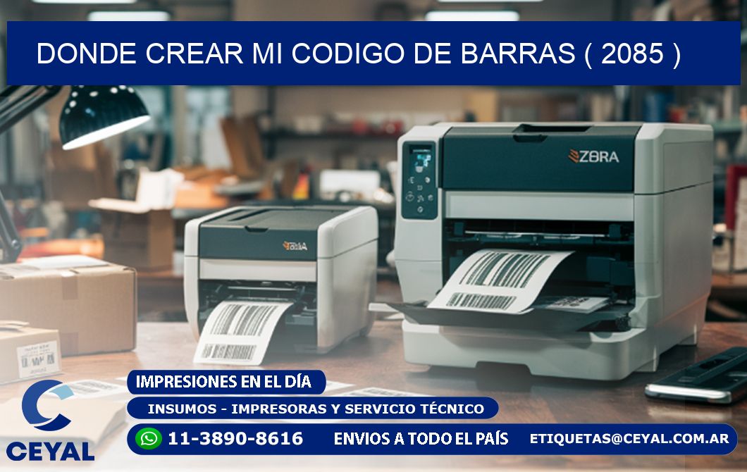 DONDE CREAR MI CODIGO DE BARRAS ( 2085 )