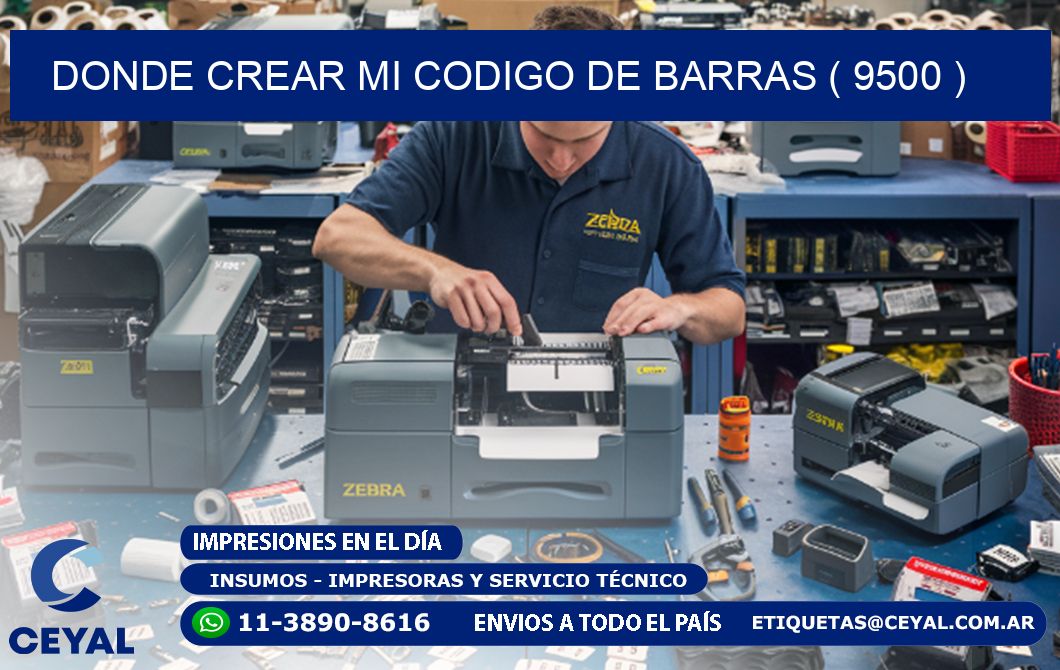 DONDE CREAR MI CODIGO DE BARRAS ( 9500 )