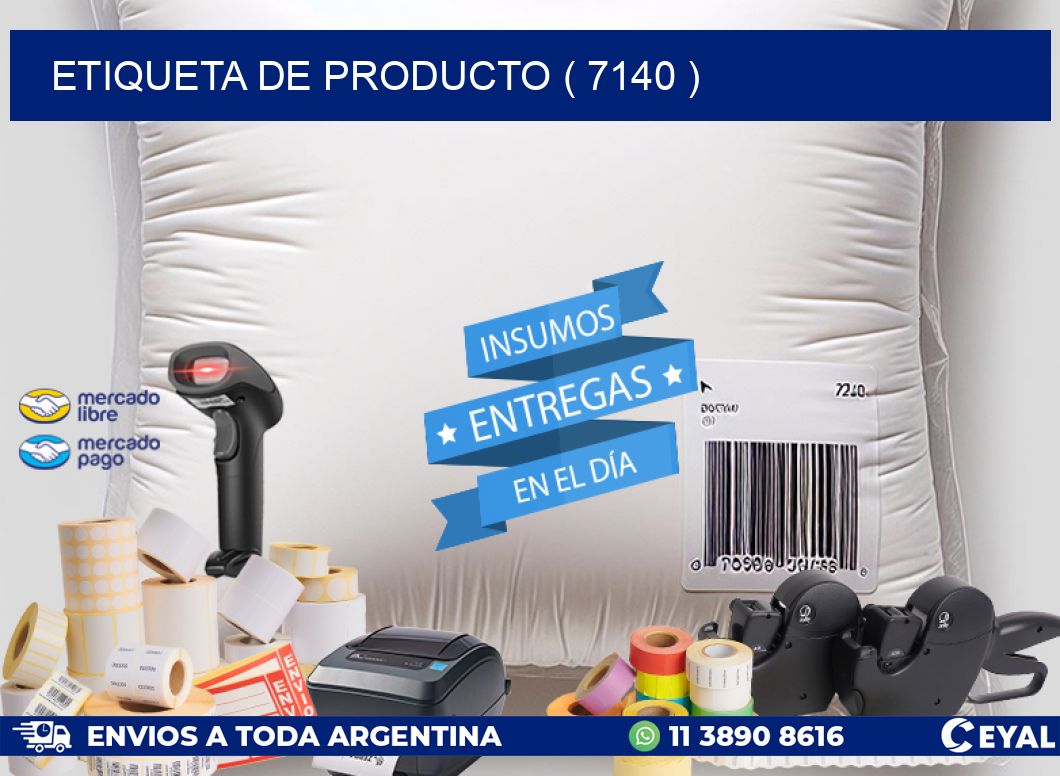 ETIQUETA DE PRODUCTO ( 7140 )