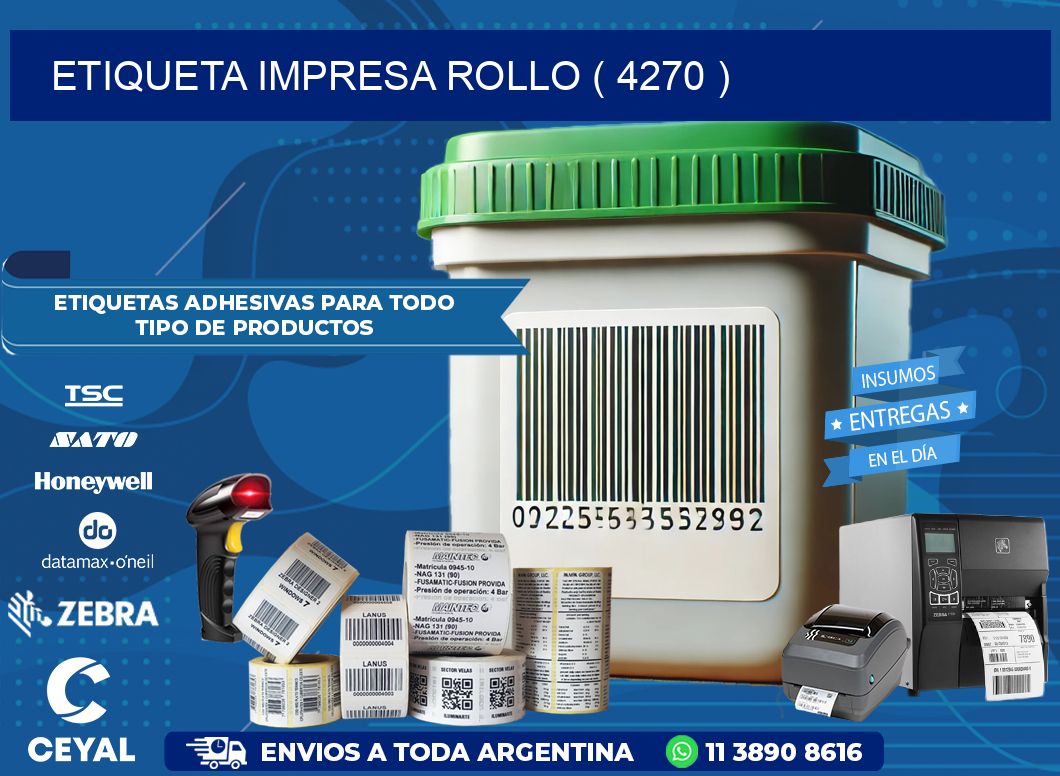 ETIQUETA IMPRESA ROLLO ( 4270 )
