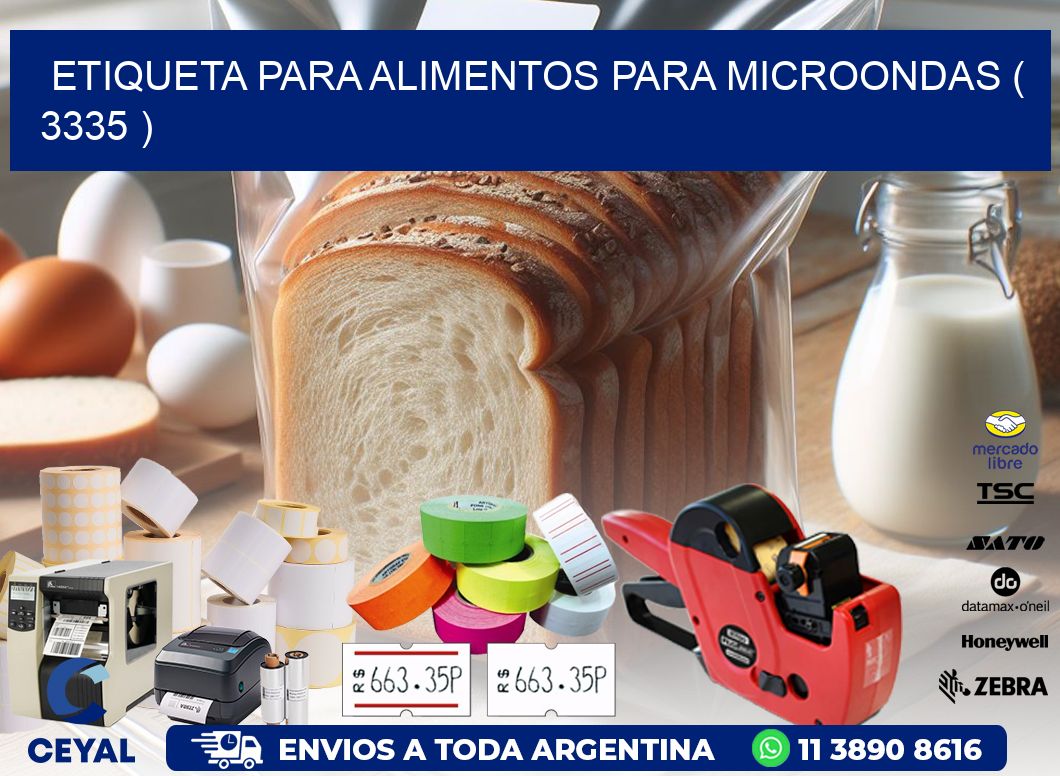 ETIQUETA PARA ALIMENTOS PARA MICROONDAS ( 3335 )