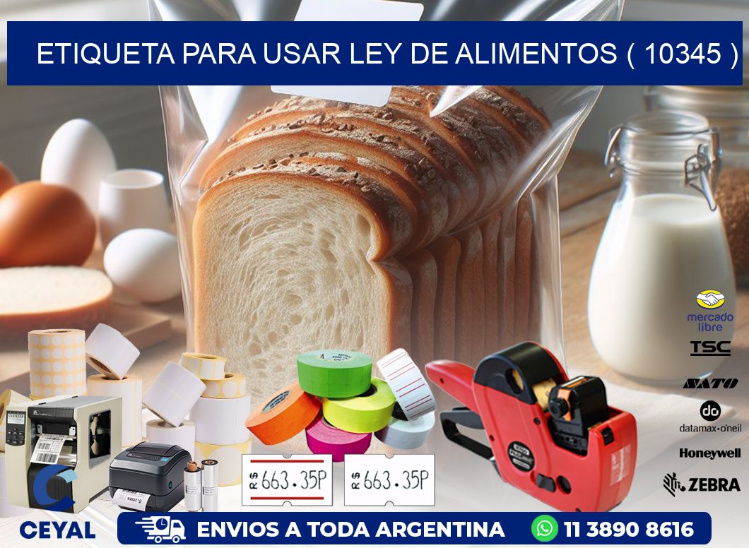 ETIQUETA PARA USAR LEY DE ALIMENTOS ( 10345 )