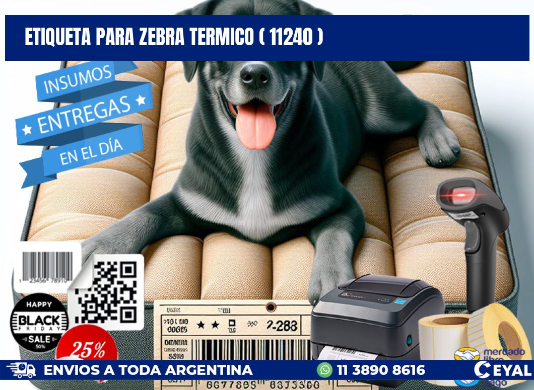 ETIQUETA PARA ZEBRA TERMICO ( 11240 )